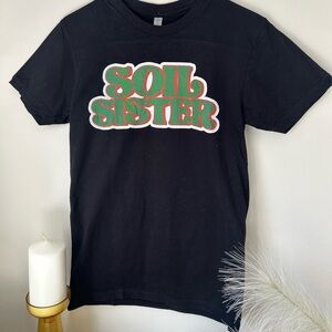 Cute “Soil Sister” T-shirt